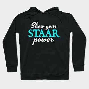 Show Your STAAR Power Hoodie